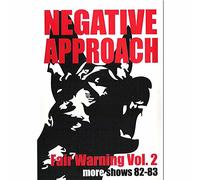 Negative Approach -Fair Warning Vol. 2: More Shows 82-83 [DVD]