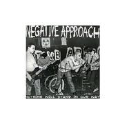 Negative Approach - Nothing Will Stand In Our Way