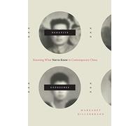 Negative Exposures: Knowing What Not to Know in Contemporary China (Sinotheory)