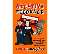 Negative Feedback: British blokey jokey comedy that sees the residents of a Birmingham tower block take on the world of television and celebrity in a slapstick free for all that almost ends in tears!