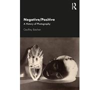 Negative/Positive: A History of Photography