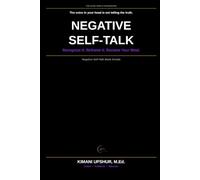 Negative Self-Talk Made Simple: How to Quiet Your Inner Critic, Challenge Self-Defeating Thoughts, and Build a Healthier Relationship with Yourself ... Clear thinking for complex systems.)