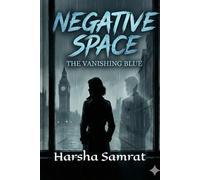 Negative Space: The Vanishing Blue