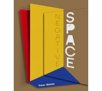 Negative Space: Trajectories of Sculpture in the 20th and 21st Centuries