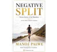 NEGATIVE SPLIT: Marathon Running: Eleven Stories of Suspense (in the Sidney Sheldon tradition) (Series - 10 - Clean Sport, Dirty Games: The Sealed System Suspense Thrillers)