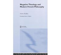 Negative Theology and Modern French Philosophy: 8 (Routledge Studies in Religion)