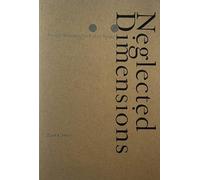 Neglected Dimensions: Sketches for Public Space