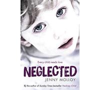 Neglected: Every child needs love