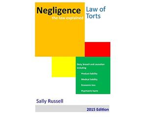 Negligence the law explained: Duty breach and causation for physical harm, economic loss and psychiatric harm: Volume 11
