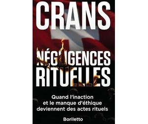 Négligences Rituelles : Crans est à Cran : Flashover sans sortie de secours : le sacrifice aurait-il pu être évité ?: Quand l'inaction et le manque ... rituels. La cupidité n'excuse pas tout...