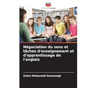 Négociation du sens et tâches d'enseignement et d'apprentissage de l'anglais