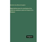 Négociations pour la conclusion d'un traité de commerce entre la France et la Belgique