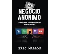 Negocio IA Anónimo: Cómo Ganar Dinero Online sin Mostrar Tu Cara