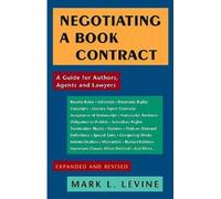 Negotiating a Book Contract: A Guide for Authors, Agents and Lawyers