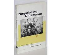 Negotiating Difference: Race, Gender, and the Politics of Positionality (Black Literature and Culture)
