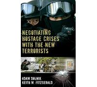 Negotiating Hostage Crises with the New Terrorists (Praeger Security International)