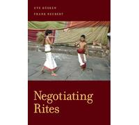 Negotiating Rites (Oxford Ritual Studies Series)