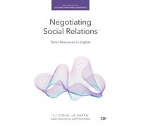 Negotiating Social Relations: Tenor Resources in English (Key Concepts in Systemic Functional Linguistics)