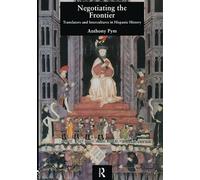 Negotiating the Frontier: Translators and Intercultures in Hispanic History