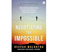 Negotiating the Impossible: How to Break Deadlocks and Resolve Uglyconflicts