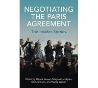 Negotiating the Paris Agreement: The Insider Stories