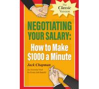 Negotiating Your Salary: How to Make $1000 a Minute