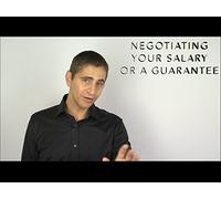 Negotiating Your Salary or a Guarantee
