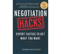 Negotiation Hacks: Expert Tactics To Get What You Want