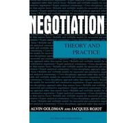 Negotiation: Theory and Practice
