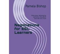 Negotiations for ESL Learners: Role-plays, exchanging opinions, discussion activites and more