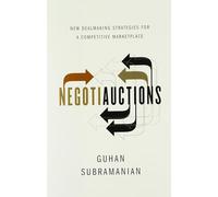 Negotiauctions - New Dealmaking Strategies for A Competitive Marketplace