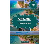 NEGRIL TRAVEL GUIDE 2025-2026: Experience the beauty of Negril with Suggested Itineraries, Authentic Adventures, Cozy Stays, and Must-Visit Beaches.