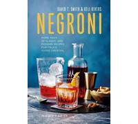 Negroni by David T. Smith, Keli Rivers - 9781788792790