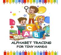 Neha Singh Alphabet Tracing for Tiny Hands Paperback Book Neha Singh Multicolor