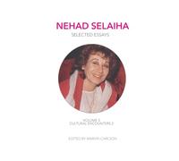 Nehad Selaiha, vol 5: Selected Essays: Cultural Encounters 2