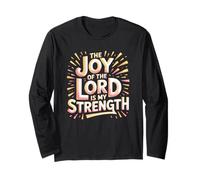 Nehemiah 8:10-The Joy of The Lord is My Strength Christian Long Sleeve T-Shirt
