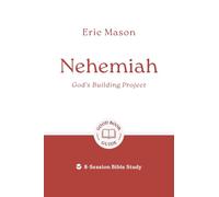 Nehemiah: God's Building Project: 8-Session Bible Study (Easy-to-use Bible-study workbook with discussion questions and Leader’s Guide included, great for small groups) (Good Book Guides)