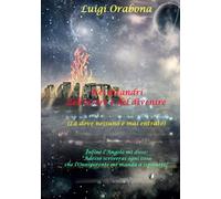 Nei Meandri dell'Essere e del Divenire: (Là dove nessuno è mai entrato) (Oltre l'inimmaginabile)