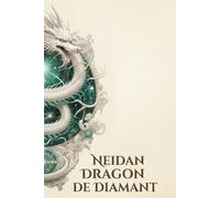 NEIDAN: LE DRAGON DE DIAMANT