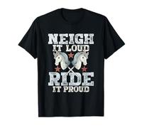 Neigh It Loud Ride It Proud T-Shirt