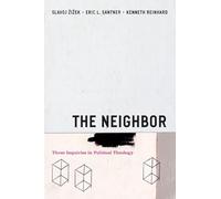 Neighbor - Three Inquiries in Political Theology (Religion and Postmodernism)