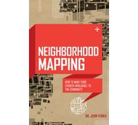 Neighborhood Mapping: How to Make Your Church Invaluable to the Community