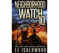 Neighborhood Watch 10: After the EMP