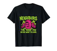 Neighbors Hood You Never Want to Leave Neon Graffiti T-Shirt