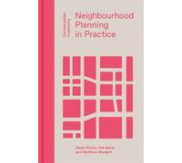 Neighbourhood Planning in Practice