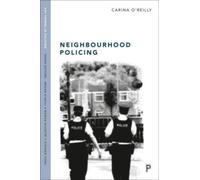 Neighbourhood Policing : Context, Practices and Challenges