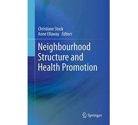 Neighbourhood Structure and Health Promotion