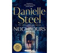 Neighbours: A Powerful Story Of Human Connection From The Billion Copy Bestseller