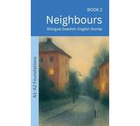 Neighbours: Bilingual Swedish-English Stories: 2 (The 52 Story Method - Foundations (A1-A2))