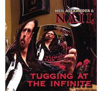 NEIL ALEXANDER & NAIL - Tugging at the Infinite